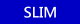 SLIM